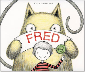"Fred" by Kaila Eunye Seo