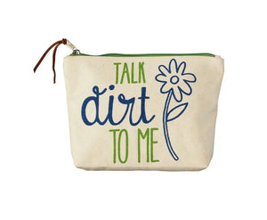 "Talk Dirt to Me" Pouch