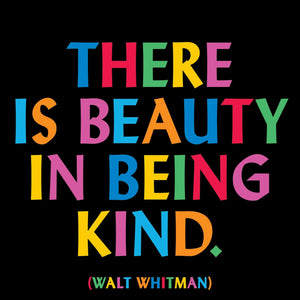 "There is Beauty in Being Kind" Magnet