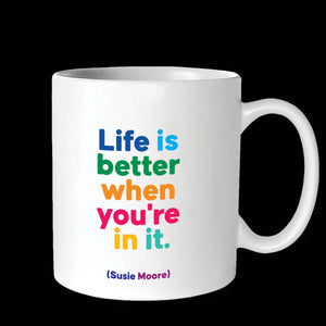 "Life is Better" Mug