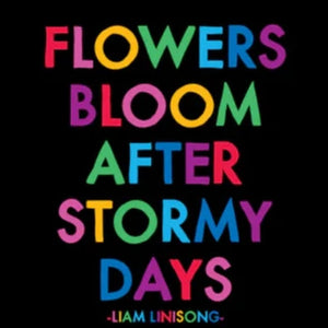 "Flowers Bloom After Stormy Days" Magnet