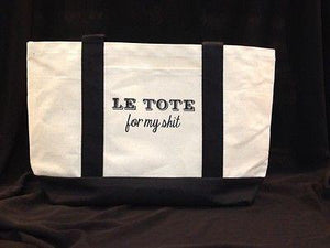 Totebags- Funny and Chic Large Canvas Tote - "LE TOTE - For My Sh*t" - Petals and Postings
