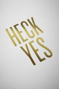 "Heck Yes" Print by Read Between the Lines - Petals and Postings
