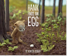 Load image into Gallery viewer, Hank Finds an Egg by Rebecca Dudley