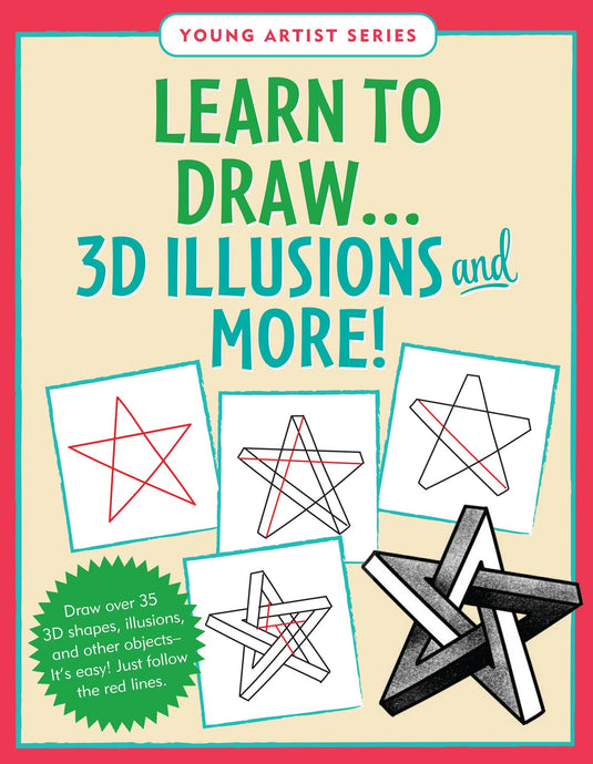 Learn to Draw... 3D Illusions and More