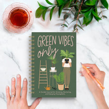 Load image into Gallery viewer, Green Vibes Only Guided House Plant Journal