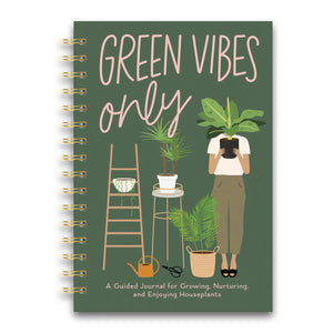 Green Vibes Only Guided House Plant Journal
