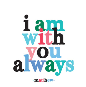 "I am With You Always" Magnet