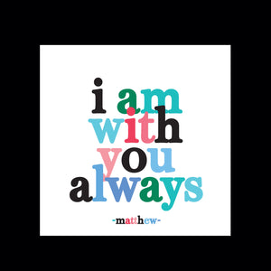 Quotable I am with you Always Magnet