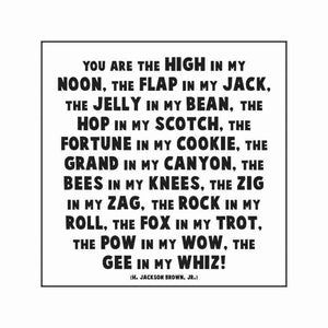 Quotable You Are The High In My Noon Magnet