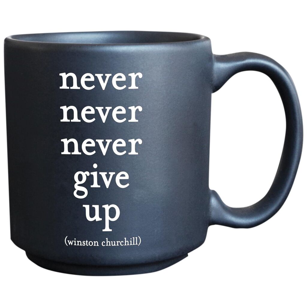Quotable Never Give Up Espresso Mug