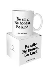 Quotable Be Silly Honest and Kind Ceramic Mug