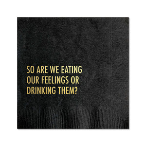 "Are We Eating Our Feelings?" Cocktail Napkins