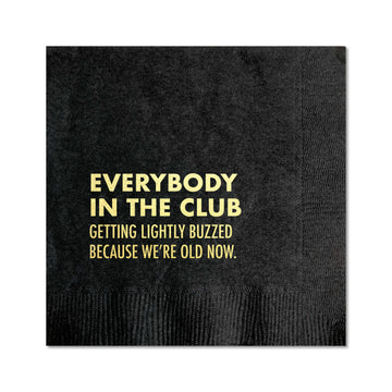 Everybody In The Club Getting Lightly Buzzed. Cocktail Napkins