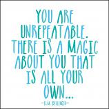 "You Are Unrepeatable..." Magnet