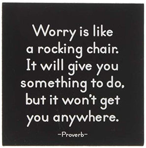 Quotable "Worry Is Like A Rocking Chair..." Magnet